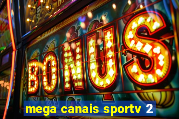 mega canais sportv 2